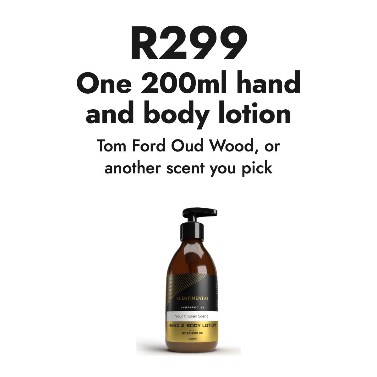 One 200ml hand and body lotion for R299